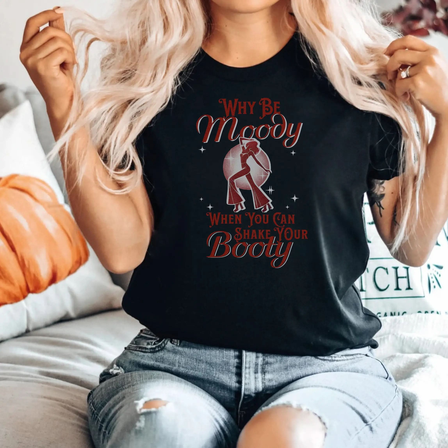 Why Be Moody When You Can Shake Your Booty? Vintage Dancing T Shirt Botanica Print Haus