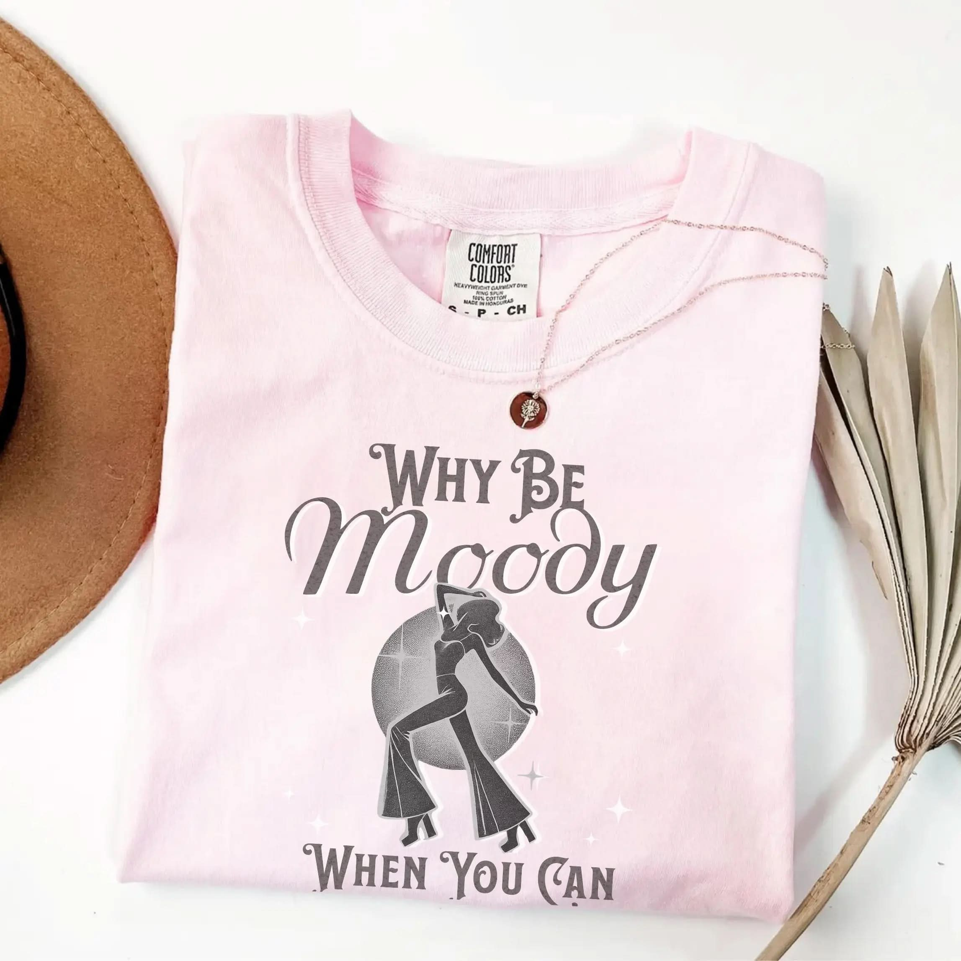 Why Be Moody When You Can Shake Your Booty? Vintage Dancing T Shirt Botanica Print Haus