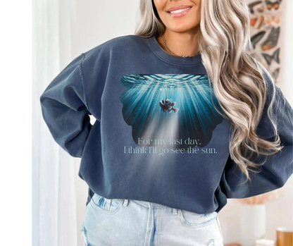 Emotional Angler Fish Sweatshirt "For my last day, I think I'll go see the sun" Printify