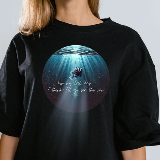 Emotional Angler Fish T Shirt, &quot;For my last day, I think I&#39;ll go see the sun&quot;, Black Seadevil Fish Swimming to the Surface Anglerfish Shirt